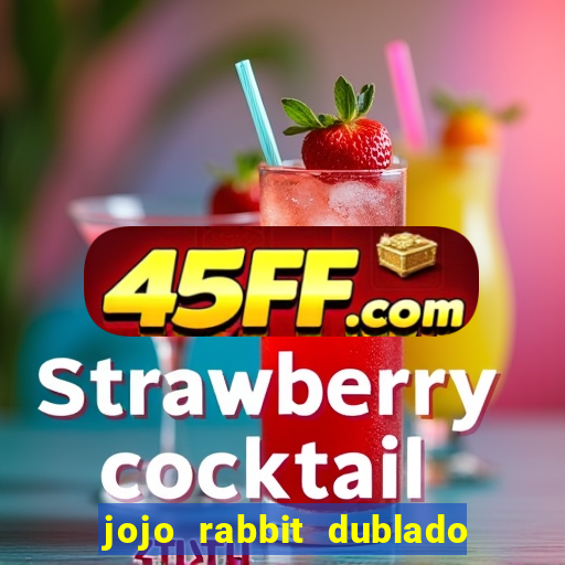jojo rabbit dublado google drive